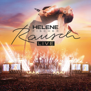 Helene Fischer Rausch